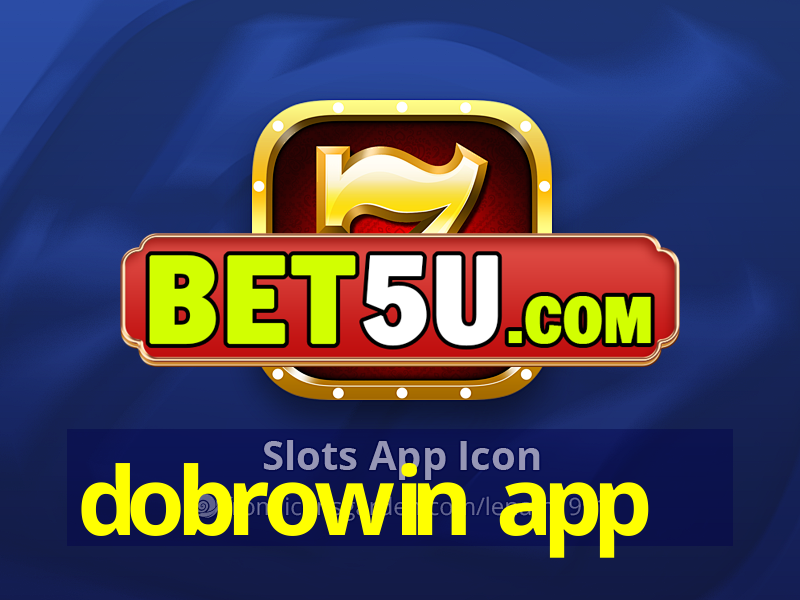 dobrowin app